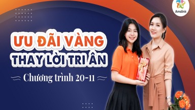 ƯU ĐÃI VÀNG THAY LỜI TRI ÂN - CHƯƠNG TRÌNH ĐẶC BIỆT MỪNG 20/11